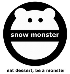 SNOW MONSTER EAT DESSERT, BE A MONSTER logo