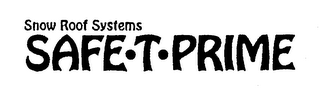 SNOW ROOF SYSTEMS SAFE T PRIME logo