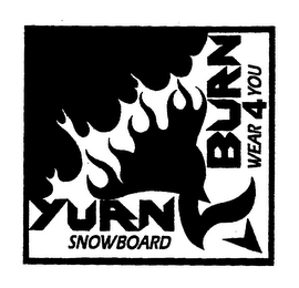 SNOWBOARD YURN 2 BURN WEAR 4 YOU logo