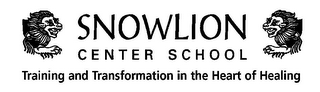 SNOWLION CENTER SCHOOL TRAINING AND TRANSFORMATION IN THE HEART OF HEALING logo