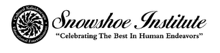 SNOWSHOE INSTITUTE "CELEBRATING THE BEST IN HUMAN ENDEAVORS" CULTURAL KALEIDOSCOPE EDUCATIONAL ENTERTAINMENT logo