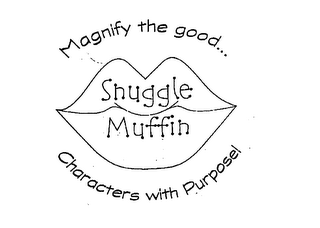 SNUGGLE MUFFIN MAGNIFY THE GOOD CHARACTERS WITH PURPOSE! logo
