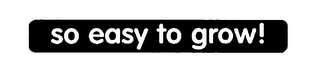 SO EASY TO GROW! logo