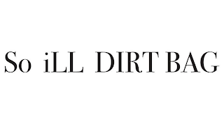 SO ILL DIRT BAG logo