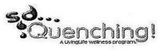 SO QUENCHING! A LIVINGLIFE WELLNESS PROGRAM logo