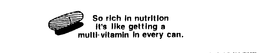 SO RICH IN NUTRITION IT'S LIKE GETTING A MULTI-VITAMIN IN EVERY CAN. logo