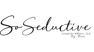 SO SEDUCTIVE LINGERIE & MORE, LLC BY: BRIA logo