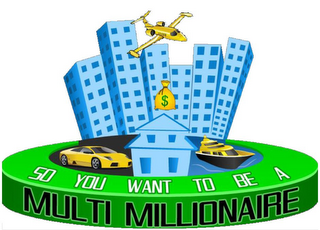 SO YOU WANT TO BE A MULTI MILLIONAIRE logo