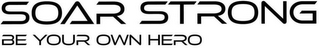 SOAR STRONG BE YOUR OWN HERO logo