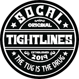 SOCAL ORIGINAL TIGHTLINES ESTABLISHED 2019 THE TUG IS THE DRUG logo
