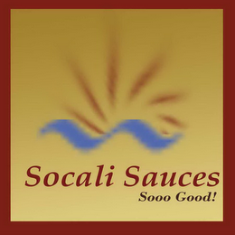 SOCALI SAUCES SOOO GOOD! logo