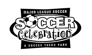 SOCCER CELEBRATION MAJOR LEAGUE SOCCER A SOCCER THEME PARK logo