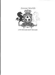 SOCCER WORLD LOVE THE GAME GROW THE GAME logo