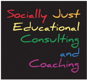 SOCIALLY JUST EDUCATIONAL CONSULTING AND COACHING logo