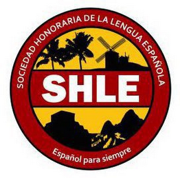 SOCIEDAD HONORARIA DE LA LENGUA ESPAÑOLA SHLE ESPAÑOL PARA SIEMPRE logo