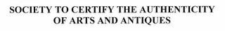 SOCIETY TO CERTIFY THE AUTHENTICITY OF ART & ANTIQUES logo