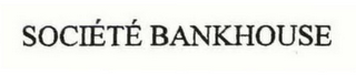 SOCIÉTÉ BANKHOUSE logo