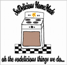 SODELICIOUS HOMEMADE OH THE SODELICIOUS THINGS WE DO... logo