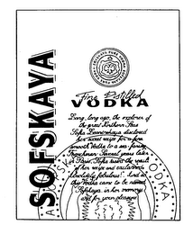 SOFSKAYA FINE DISTILLED VODKA SOFSKAYA PURE VODKA LONG, LONG AGO, THE EXPLORER OF THE GREAT NORTHERN SEAS, SOFIA LEONINSKAYA, DISCLOSED HER SECRET RECIPE FOR A FINE, SMOOTH VODKA TO A SEA-FARING FRENCHMAN.  SEVERAL YEARS LATER IN PARIS, SOFIA TASTED THE RESULTS OF HER RECIPE AND EXCLAIMED "ABSOLUTELY FABULOUS!" AND SO THIS VODKA CAME TO BE NAMED SOFSKAYA, IN HER MEMORY AND FOR YOUR PLEASURE. logo