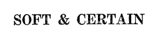 SOFT & CERTAIN logo