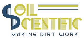 SOIL SCIENTIFIC MAKING DIRT WORK logo