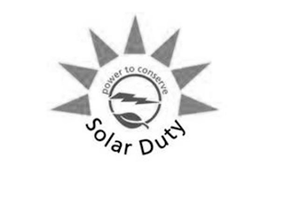 SOLAR DUTY POWER TO CONSERVE logo