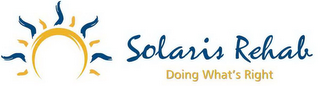 SOLARIS REHAB DOING WHAT'S RIGHT logo