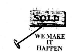SOLD WE MAKE IT HAPPEN logo