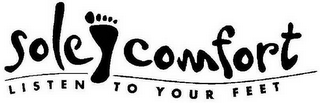 SOLE COMFORT LISTEN TO YOUR FEET logo