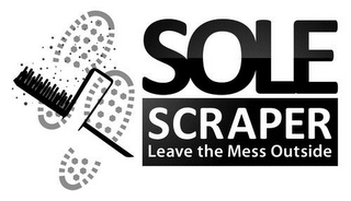 SOLE SCRAPER LEAVE THE MESS OUTSIDE logo