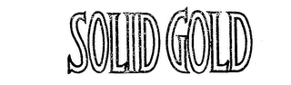 SOLID GOLD