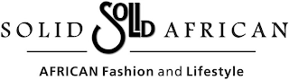 SOLID SOLID AFRICAN AFRICAN FASHION AND LIFESTYLE logo