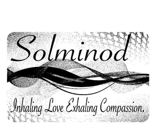 SOLMINOD INHALING LOVE EXHALING COMPASSION. logo