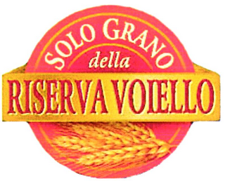 SOLO GRANO DELLA RISERVA VOIELLO logo