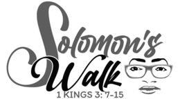 SOLOMON'S WALK 1 KINGS 3: 7-15 logo