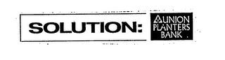 SOLUTION: UNION PLANTERS BANK