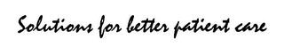 SOLUTIONS FOR BETTER PATIENT CARE logo