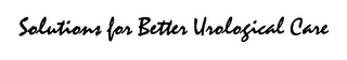 SOLUTIONS FOR BETTER UROLOGICAL CARE logo
