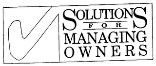 SOLUTIONS FOR MANAGING OWNERS