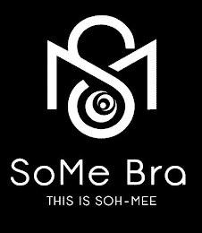 SOME BRA THIS IS SOH-MEE logo