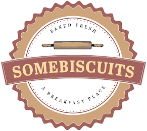 SOMEBISCUITS BAKED FRESH A BREAKFAST PLACE logo