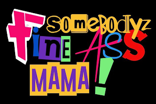 SOMEBODYZ FINE ASS MAMA! logo