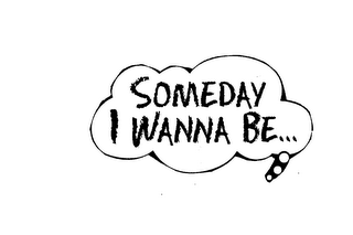 SOMEDAY I WANNA BE... logo