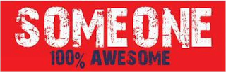 SOMEONE 100% AWESOME logo