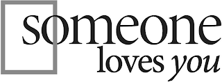 SOMEONE LOVES YOU logo