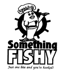 SOMETHING FISHY JUST ONE BITE AND YOU'RE HOOKED! logo