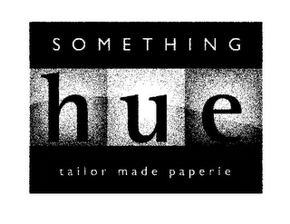 SOMETHING H U E TAILOR MADE PAPERIE logo