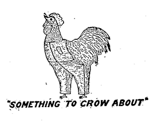 "SOMETHING TO CROW ABOUT" logo