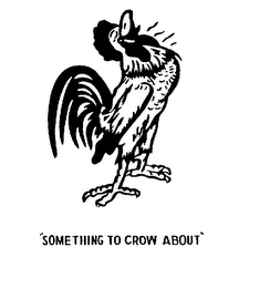 "SOMETHING TO CROW ABOUT" logo