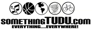 SOMETHINGTUDU.COM EVERYTHING....EVERYWHERE! logo